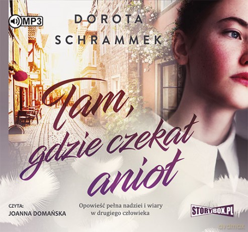 Tam, gdzie czekał anioł - Dorota Schrammek [AUDIOBOOK]
