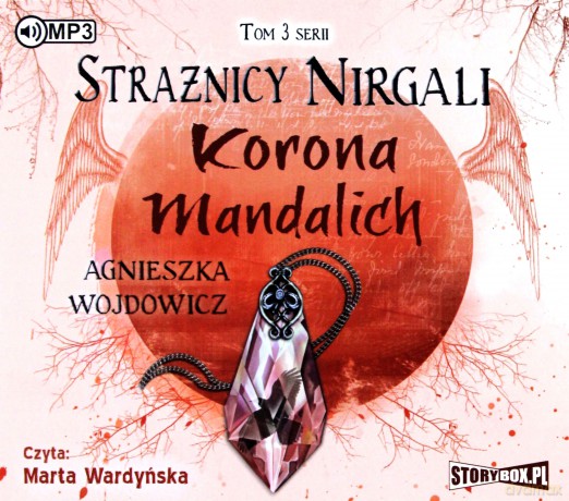 Strażnicy Nirgali (Tom 3) Korona Mandalich - Agnieszka Wojdowicz [AUDIOBOOK]