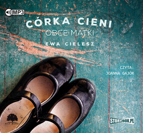 Córka cieni (Tom 2) Obce matki - Ewa Cielesz [AUDIOBOOK]