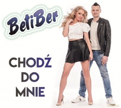 Betiber: Chodz Do Mnie [CD]