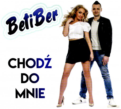 Betiber: Chodz Do Mnie [CD]