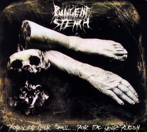 Pungent Stench: For God Your Soul For Me Your Flesh (digipack) [2CD]