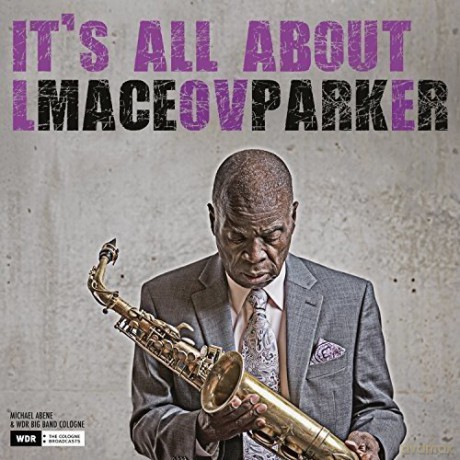 Maceo Parker: It's All About Love (digipack) [CD]