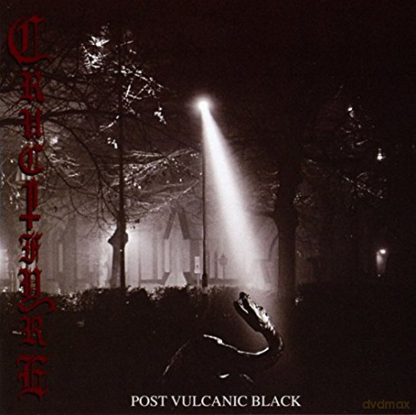 Crucifyre: Post Vulcanic Black [CD]