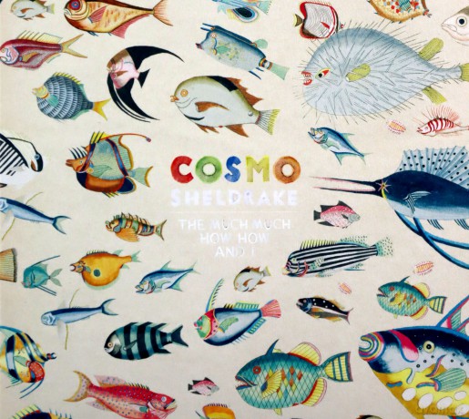 Cosmo Sheldrake: The Much Much How How And I (digipack) [CD]