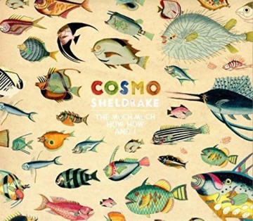 Cosmo Sheldrake: The Much Much How How And I [Winyl]