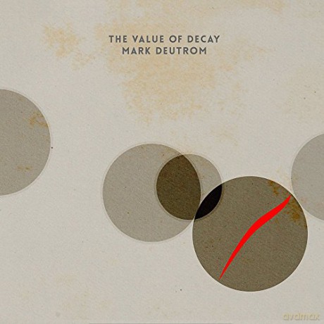 Mark Deutrom: The Value Of Decay [Winyl]