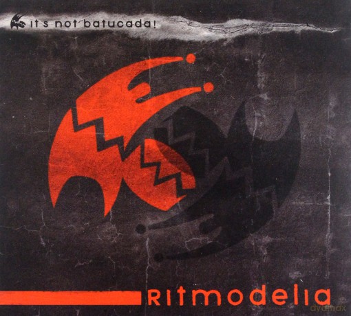 Ritmodelia: It's not Batucada (digipack) [CD]
