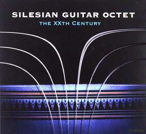 Silesian Guitar Octet: The XXth Century [CD]
