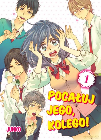Pocałuj jego, kolego! (Tom 1) - Junko [KOMIKS]