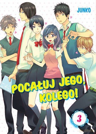 Pocałuj jego, kolego! (Tom 3) - Junko [KOMIKS]
