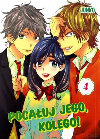 Pocałuj jego, kolego! (Tom 4) - Junko [KOMIKS]
