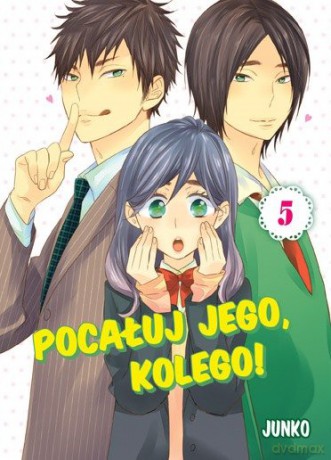 Pocałuj jego, kolego! (Tom 5) - Junko [KOMIKS]