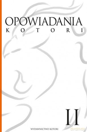 Opowiadania Kotori (Tom 2) - praca zbiorowa [KSIĄŻKA]