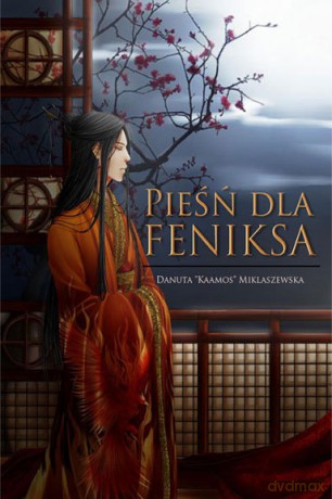Pieśń dla Feniksa (Tom 1) - Danuta Miklaszewska [KOMIKS]