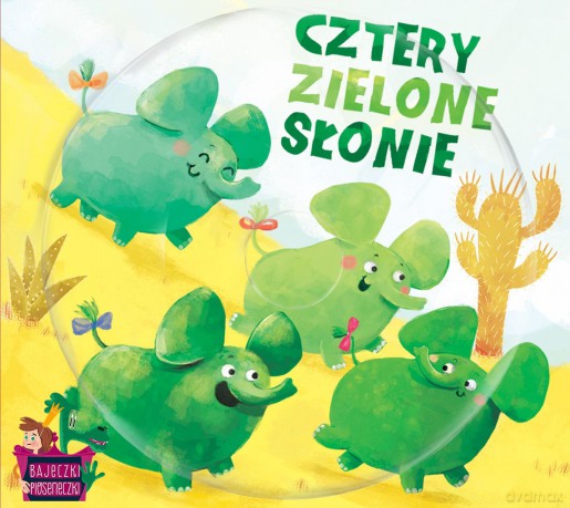 Bajeczki Pioseneczki: Cztery zielone słonie (digibook) [CD]