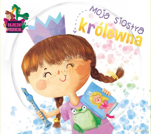 Bajeczki Pioseneczki: Moja siostra królewna (digibook) [CD]