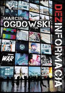 (Dez)informacja - Marcin Ogdowski [KSIĄŻKA]