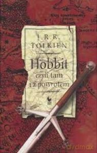 Hobbit, czyli tam i z powrotem - J.R.R. Tolkien [KSIĄŻKA]