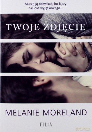 Twoje zdjęcie - Melanie Moreland [KSIĄŻKA]