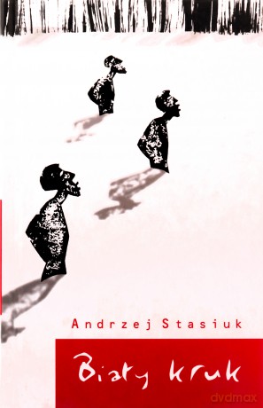 Biały kruk - Andrzej Stasiuk [KSIĄŻKA]