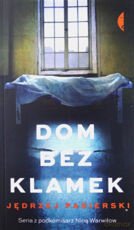 Dom bez klamek - Jędrzej Pasierski [KSIĄŻKA]