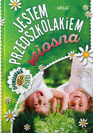 Jestem przedszkolakiem. Wiosna - Agnieszka Antosiewicz [KSIĄŻKA]
