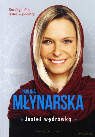 Jesteś wędrówką - Paulina Młynarska [KSIĄŻKA]
