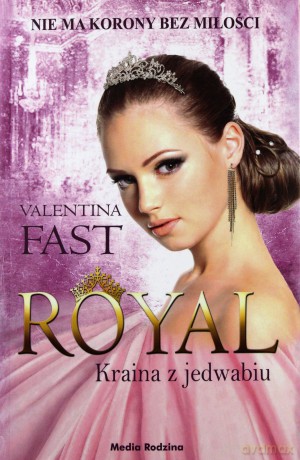 Kraina z Jedwabiu Royal (Tom 2) - Valentina Fast [KSIĄŻKA]