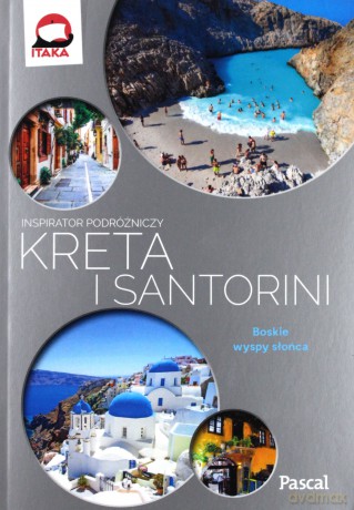 Kreta i Santorini. Inspirator podróżniczy - Anna Tupaczewska [KSIĄŻKA]