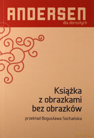 Książka z obrazkami bez obrazków - Hans Christian Andersen [KSIĄŻKA]