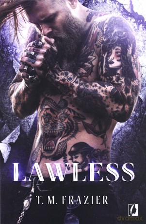 Lawless King (Tom 3) - T. M. Frazier [KSIĄŻKA]