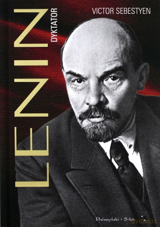 Lenin dyktator - Victor Sebestyen [KSIĄŻKA]