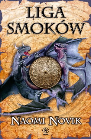 Liga smoków temeraire (Tom 9) - Naomi Novik [KSIĄŻKA]