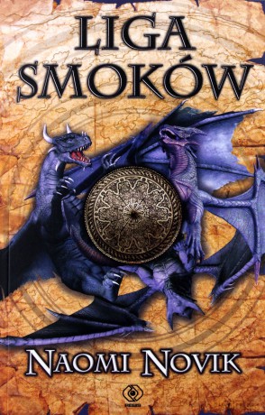 Liga smoków temeraire (Tom 9) - Naomi Novik [KSIĄŻKA]