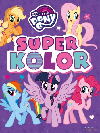 My Little Pony. Superkolor [KSIĄŻKA]