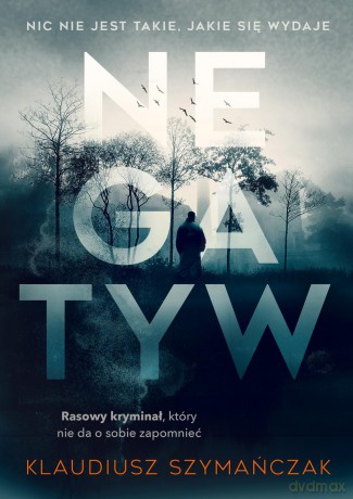 Negatyw - Klaudiusz Szymańczak [KSIĄŻKA]
