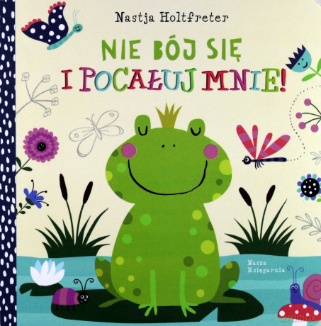 Nie bój się i pocałuj mnie - Nastja Holtfreter [KSIĄŻKA]