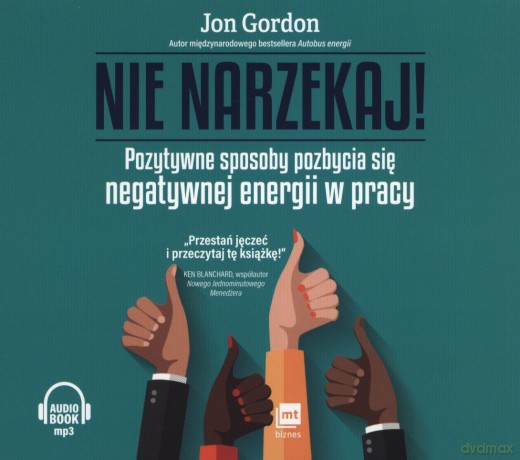 Nie narzekaj - Jon Gordon [AUDIOBOOK]