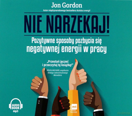 Nie narzekaj - Jon Gordon [AUDIOBOOK]