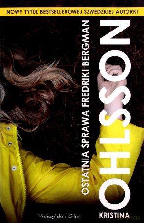 Ostatnia sprawa Fredriki Bergman - Kristina Ohlsson [KSIĄŻKA]
