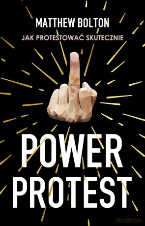 Power protest - Matthew Bolton [KSIĄŻKA]