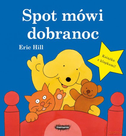Spot mówi dobranoc - Eric Hill [KSIĄŻKA]