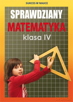 Sprawdziany matematyka klasa IV - Agnieszka Figat-Jeziorska [KSIĄŻKA]