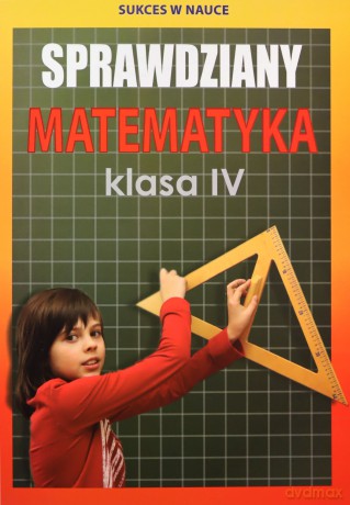 Sprawdziany matematyka klasa IV - Agnieszka Figat-Jeziorska [KSIĄŻKA]