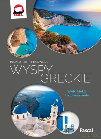 Wyspy greckie. Inspirator podróżniczy - Agata Wójcik [KSIĄŻKA]