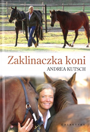 Zaklinaczka koni - Andrea Kutsch [KSIĄŻKA]