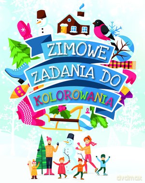 Zimowe zadania do kolorowania - Anna Wiśniewska [KSIĄŻKA]