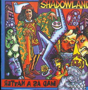Shadowland: Mad As A Hatter [CD]