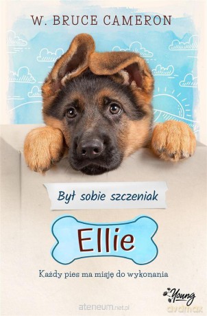 Był sobie szczeniak Ellie - W. Bruce Cameron [KSIĄŻKA]